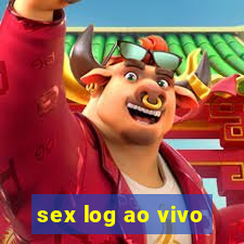 sex log ao vivo